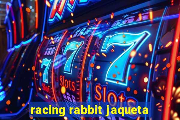 racing rabbit jaqueta